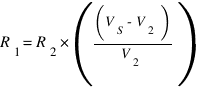 R_1 = R_2 * ((V_S - V_2)/V_2)