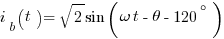 i_b(t) = sqrt{2}sin(omega t- theta - 120^circ)