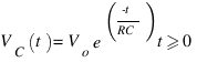 V_C (t) = V_o e^(-t/RC)  t >= 0