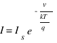 I = I_s { e^{-v/{kT/q}} }