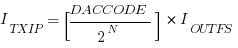 I_TXIP=[DACCODE/2^N]*I_OUTFS