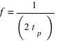 f = 1/(2t_p)