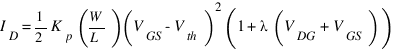 I_D  = 1/2 K_p (W/L) (V_GS-V_th )^2 (1+λ(V_DG+V_GS ))