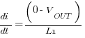di/dt = (0-V_OUT)/L1