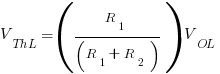 V_ThL = (R_1/(R_1+R_2))V_OL