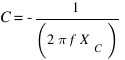 C = -1/(2 pi f X_C)