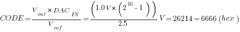 CODE=V_out * DAC_FS/V_ref=(1.0V * (2^16-1))/2.5V=26214=6666(hex)