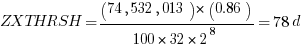 ZXTHRSH={(74,532,013) * (0.86)}/{100 * 32 * 2^8} = 78d